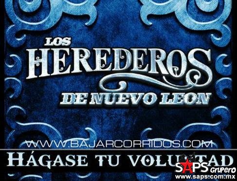 “Hágase Tu Voluntad” – Los Herederos De Nuevo León