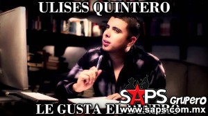 Ulises Quintero Presenta Videoclip “Le Gusta el Dinero”