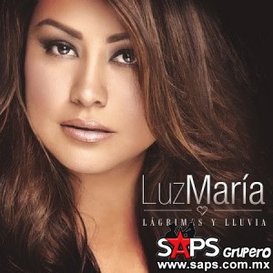 Mejor álbum de música banda “LÁGRIMAS Y LLUVIA” de Luz María