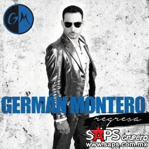 Hoy a la venta “REGRESA” el nuevo álbum de Germán Montero