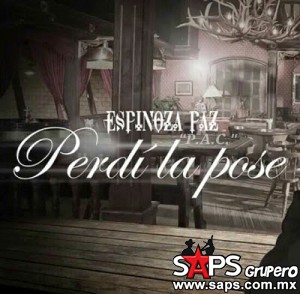 Espinoza Paz estrena nuevo vídeo "Perdí La Pose"