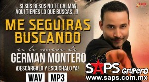 Germán Montero te dice "Me Seguirás Buscando" en su nuevo sencillo 