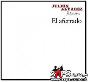 Julión Alvarez presenta su nuevo álbum "El Aferrado"