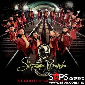  La Séptima Banda estrena su nuevo álbum "SEGURITO SEGURITO"