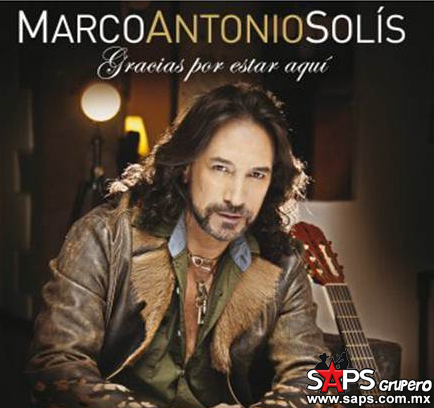 Gracias por Estar Aqu - Marco Antonio Sols Songs