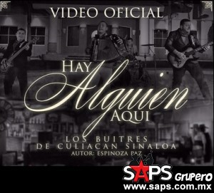 Los Buitres de Culiacán estrenan su nuevo videoclip "Hay Alguien Aquí"