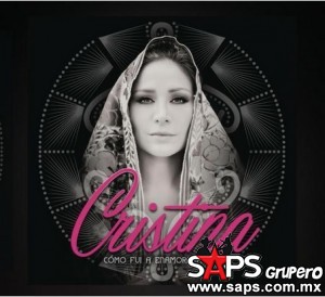  Vuelve La mera, mera Cristina con su nuevo disco “COMO FUI A ENAMORARME DE TI” 