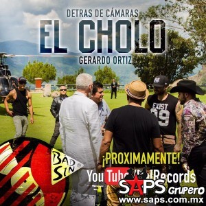 Muy pronto el video “El Cholo”  de Gerardo Ortiz