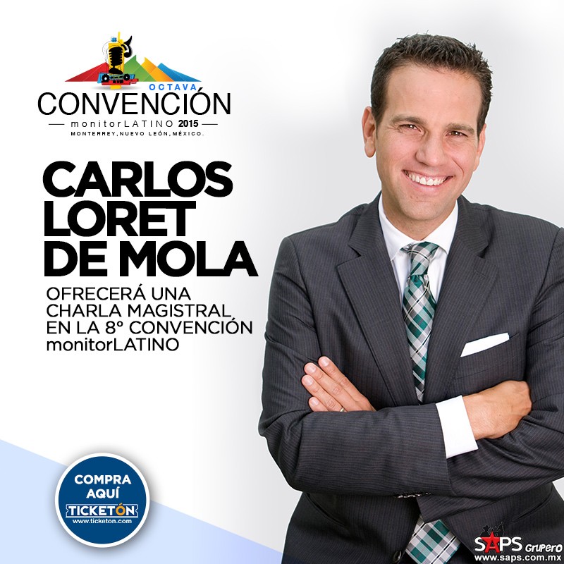 Carlos Loret de Mola en Charla Magistral Convención monitorLATINO‏