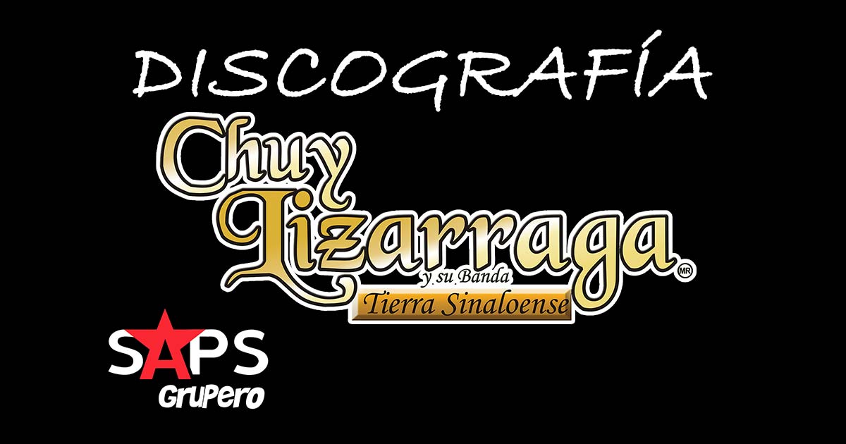 Chuy Lizárraga – Discografía