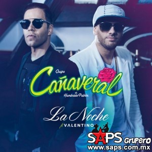 Grupo Cañaveral estrena "La Noche" a dueto con Valentino 