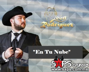 León Rodríguez presenta su sencillo "En Tu Nube"