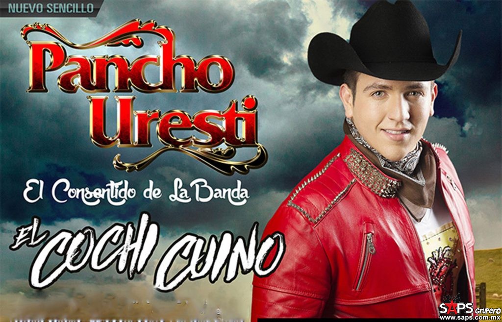 Pancho Uresti - El Cochi Cuino