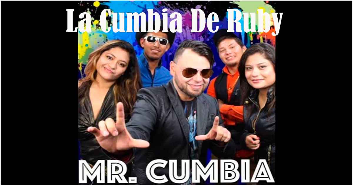 MR Cumbia – La Cumbia De Ruby (Letra Y Video Oficial)