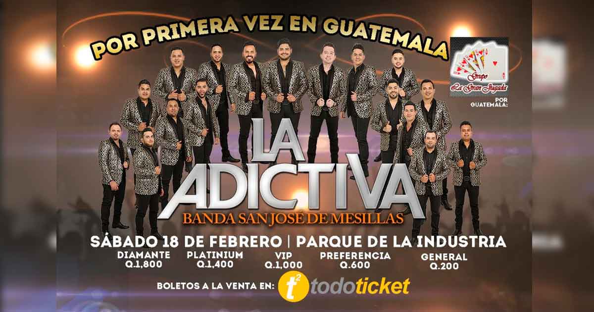 La Adictiva por primera vez en Guatemala