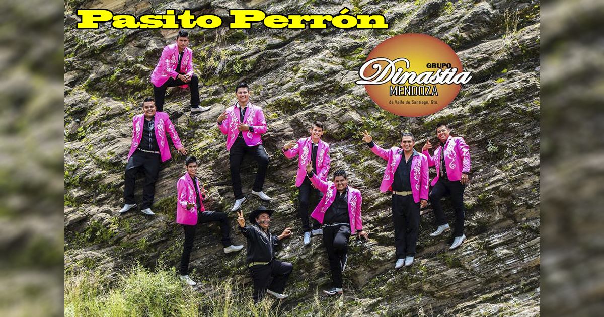 Grupo Dinastía Mendoza – Pasito Perrón (Letra y Video Oficial)