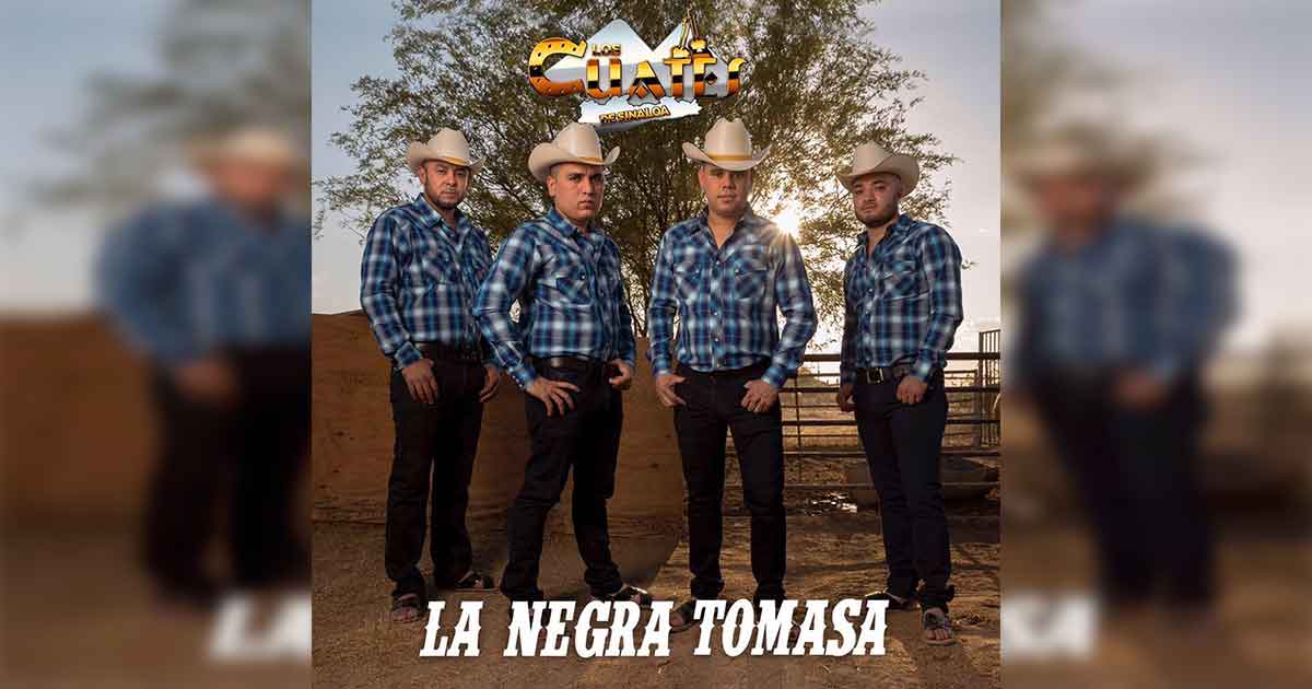 «La Negra Tomasa» es el nuevo sencillo promocional de Los Cuates De Sinaloa