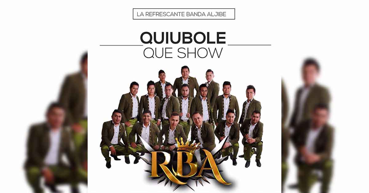La Refrescante Banda Aljibe estrena el video «Quiubole Que Show»