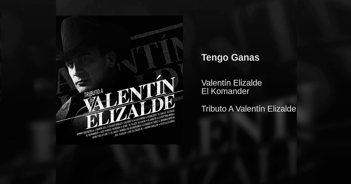 Valentín Elizalde Ft. El Komander – Tengo Ganas (Letra Y Video Oficial)