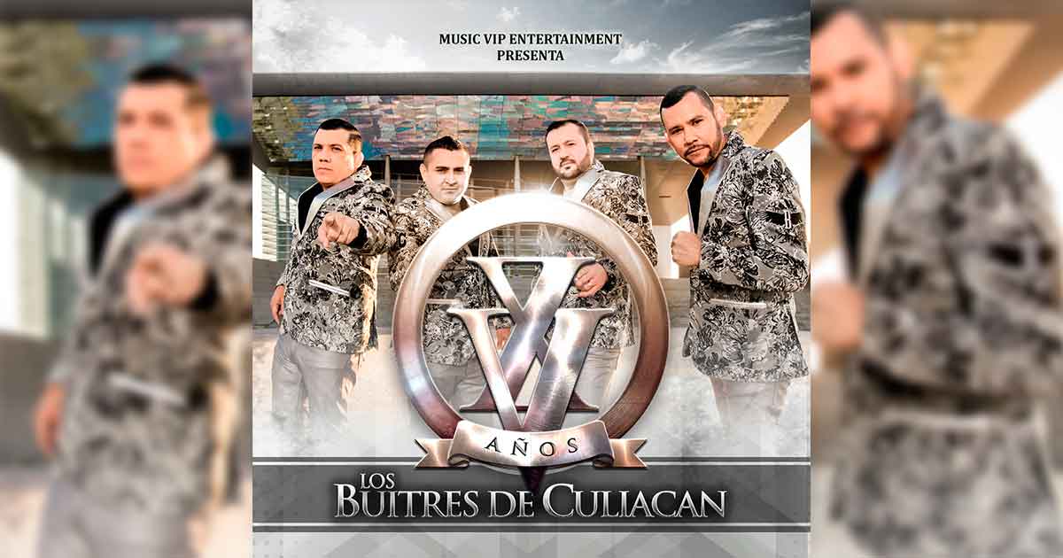 Los Buitres De Culiacán celebran XV años con nueva producción discográfica