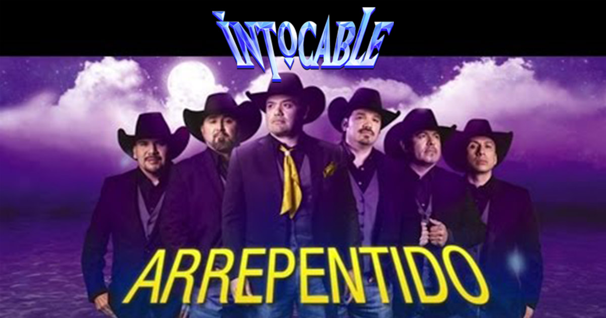 Intocable – Arrepentido (letra y video oficial)