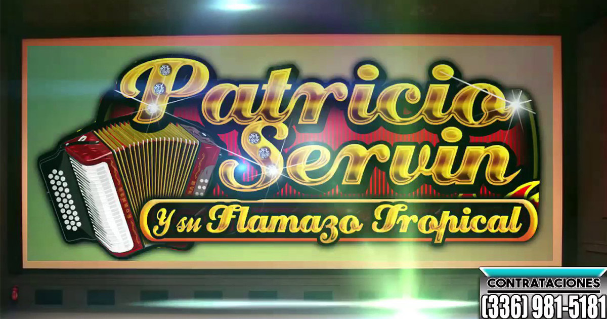 Patricio Servin Y Su Flamazo Tropical – El Chiquichá (letra y video oficial)