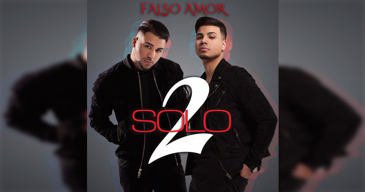 El dúo Solo 2 gana fuerza en la industria con «Falso Amor»