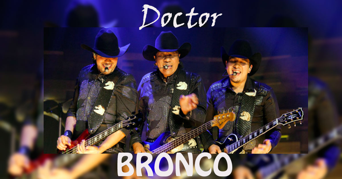 Bronco – Doctor (Letra Y Video Oficial)