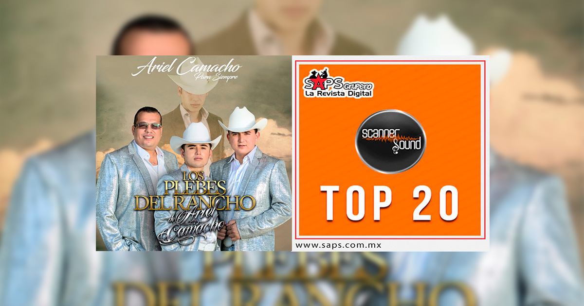 Top 20 de la Música Popular en México y EUA por Scanner Sound del 08 al 14 de Mayo de 2017