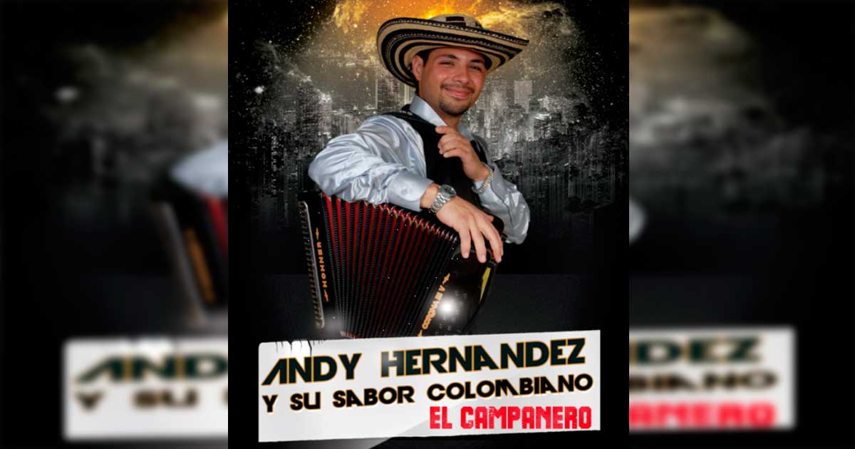 Andy Hernández y Su Sabor Colombiano presentan «El Campanero»