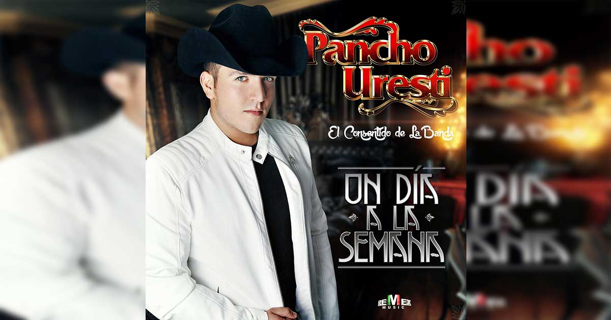 Pancho Uresti presenta nuevo sencillo «Un Día A La Semana»