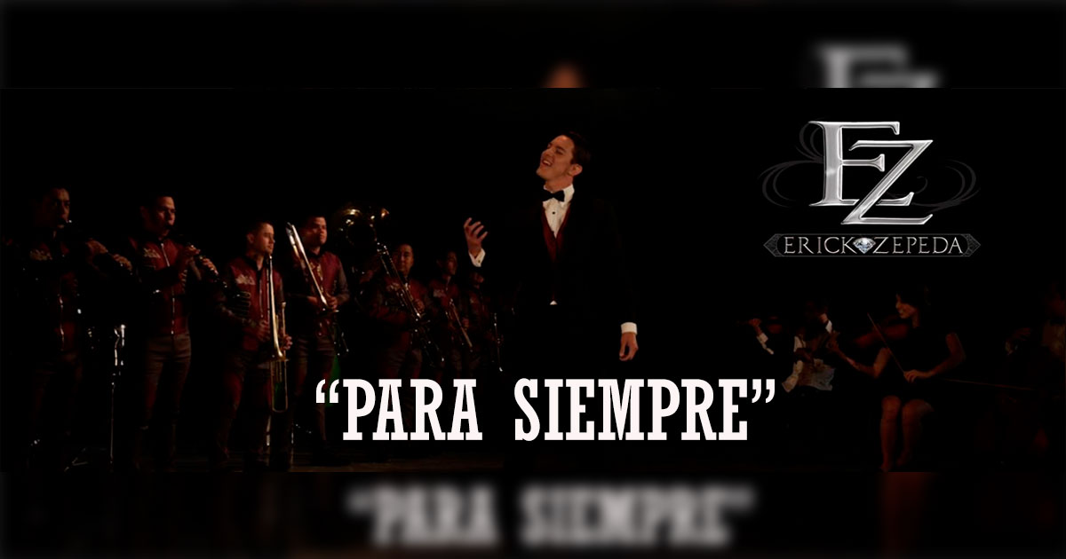 Erick Zepeda – Para Siempre (Letra Y Video Oficial)
