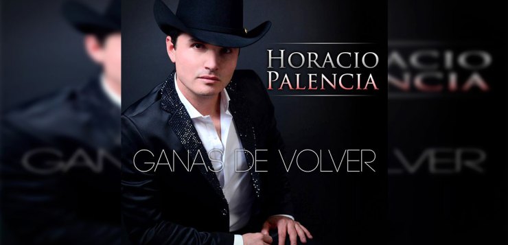 Horacio Palencia – Ganas De Volver (Letra y Video Oficial)