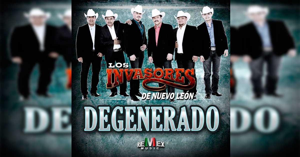 Los Invasores De Nuevo León – Degenerado (Letra Y Video Oficial)
