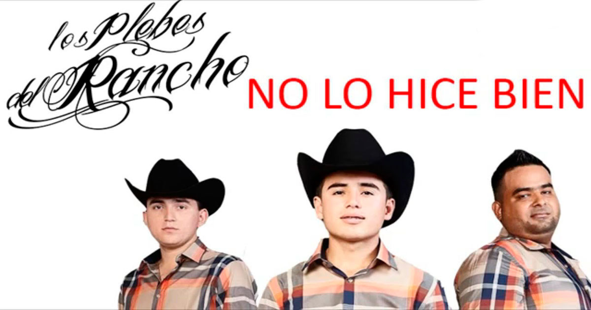 Los Plebes Del Rancho De Ariel Camacho - No Lo Hice Bien