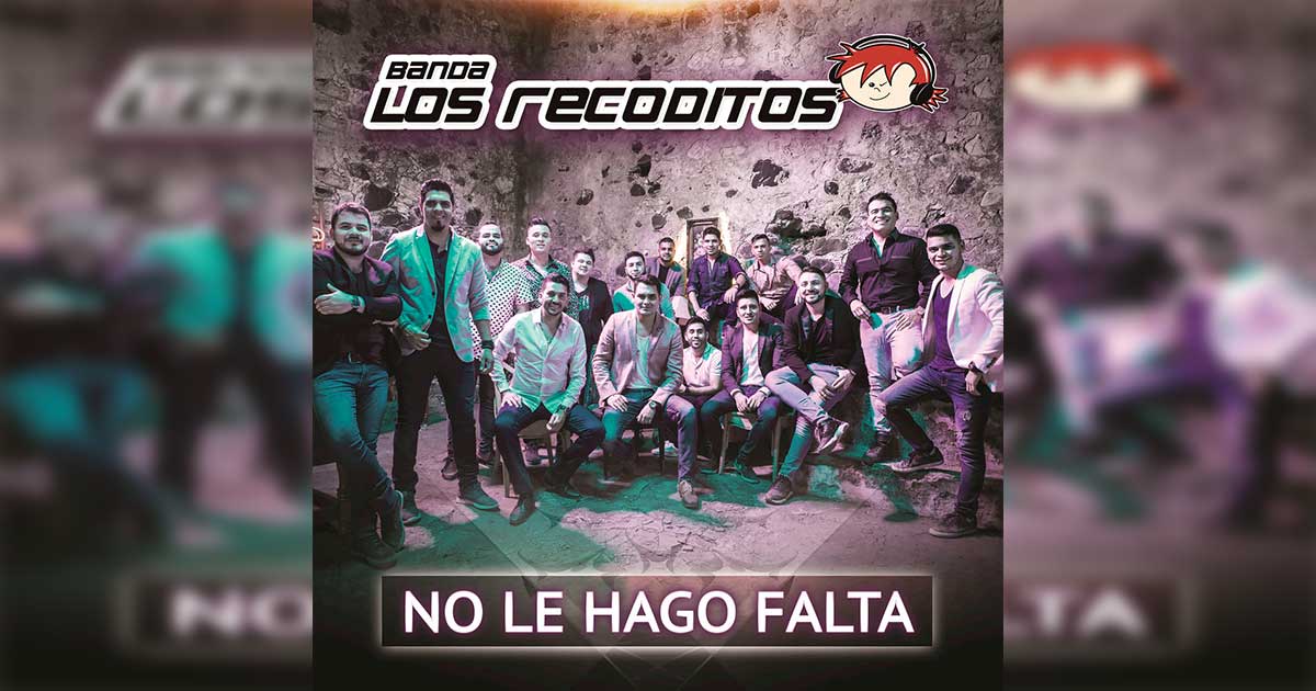 Banda Los Recoditos – No Le Hago Falta (Letra y Video Oficial)