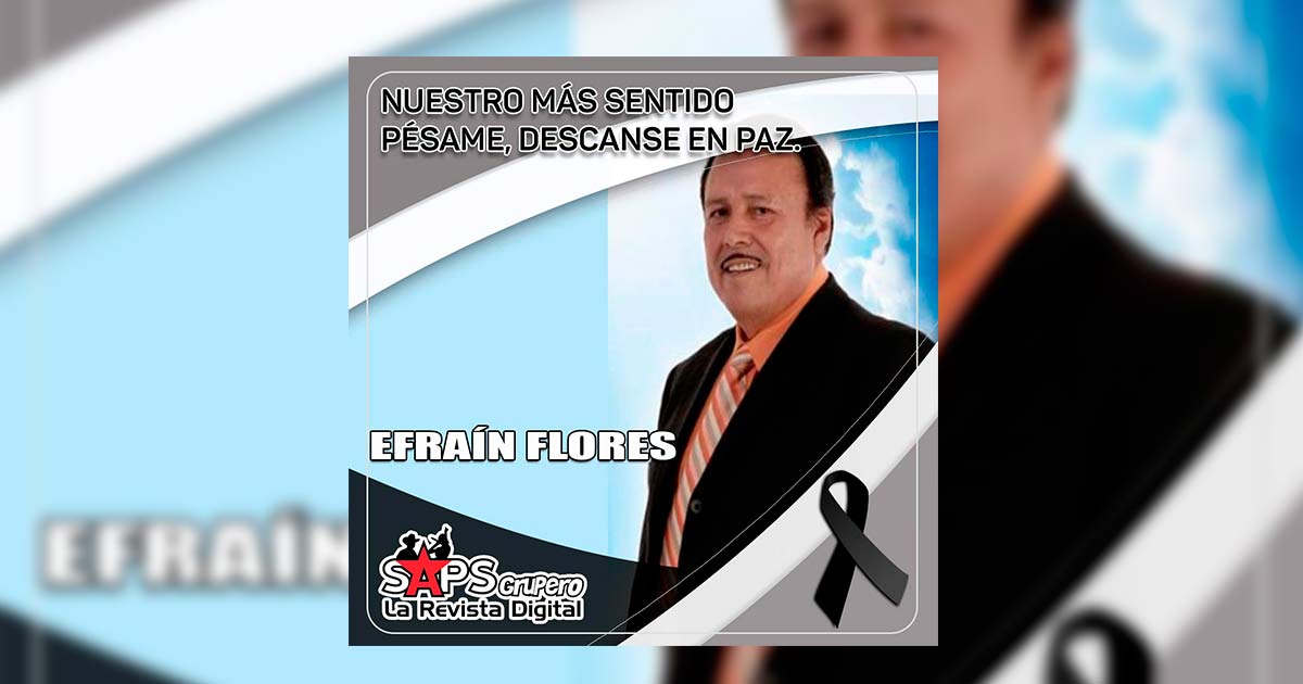 Fallece Efraín Flores, integrante de Los Baron de Apodaca
