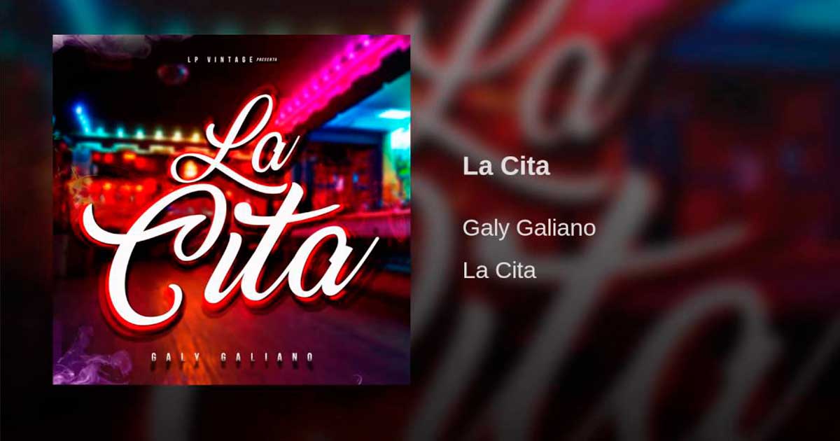Galy Galiano – La Cita (Letra Y Video Oficial)