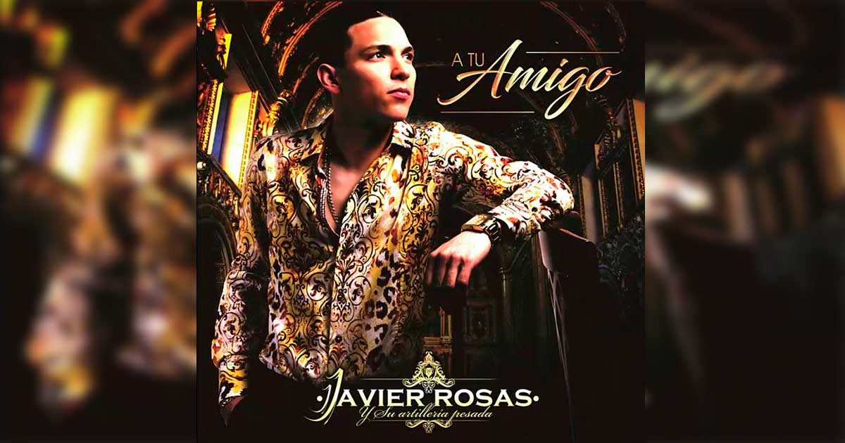 Javier Rosas – A Tu Amigo (Letra Y Video Oficial)