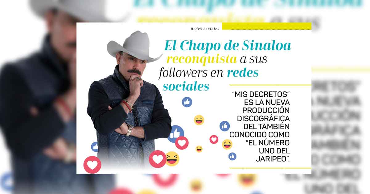 El Chapo de Sinaloa reconquista a sus followers en redes sociales