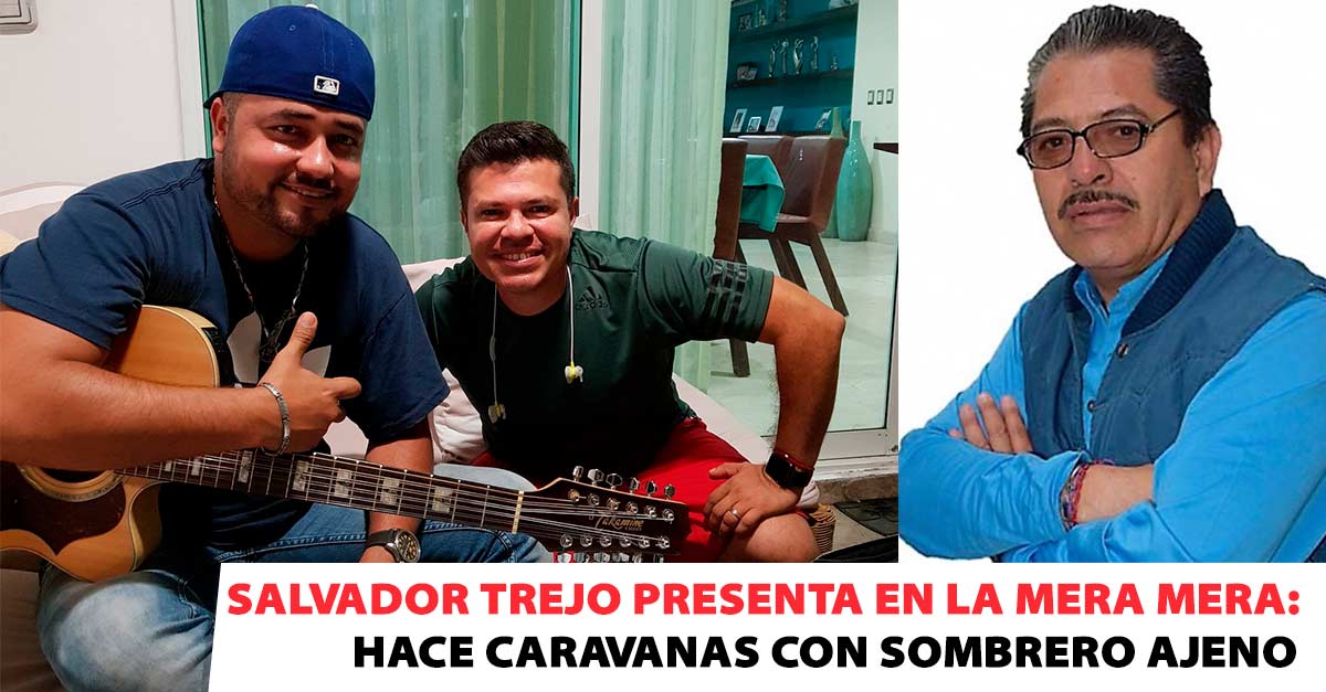 Salvador Trejo presenta en La Mera Mera: hace caravanas con sombrero ajeno