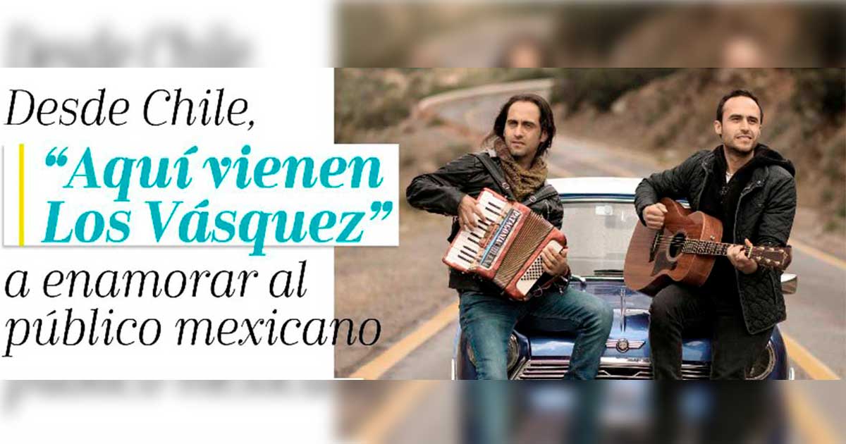Desde Chile, “Aquí vienen Los Vásquez” a enamorar al público mexicano
