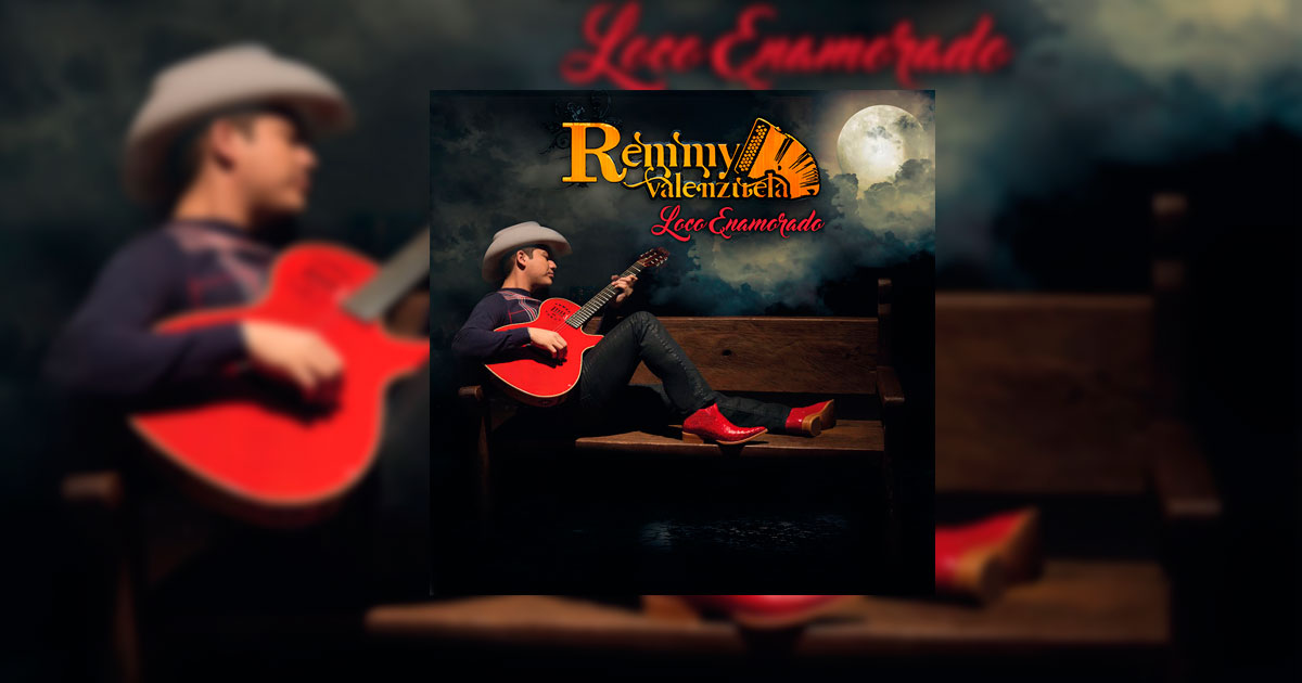 Remmy Valenzuela – Loco Enamorado (Letra y Video Oficial)