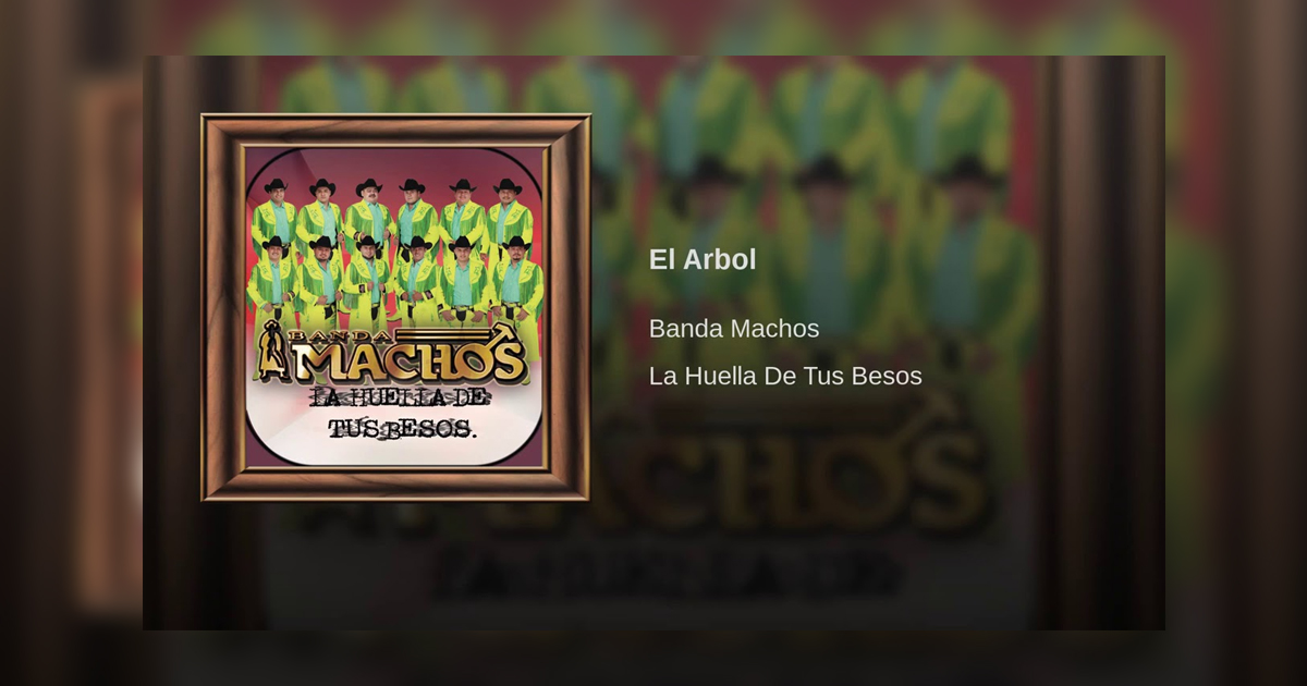 Banda Machos – El Árbol (Letra y Video Oficial)