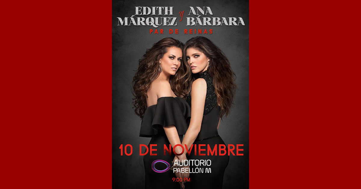 Edith Marquez y Ana Barbara juntas en Monterrey este 10 de Noviembre