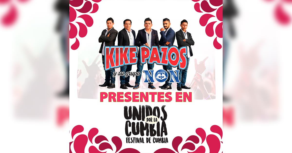 Kike Pazos y Su Grupo Non, confirmados al Festival Unidos Por La Cumbia