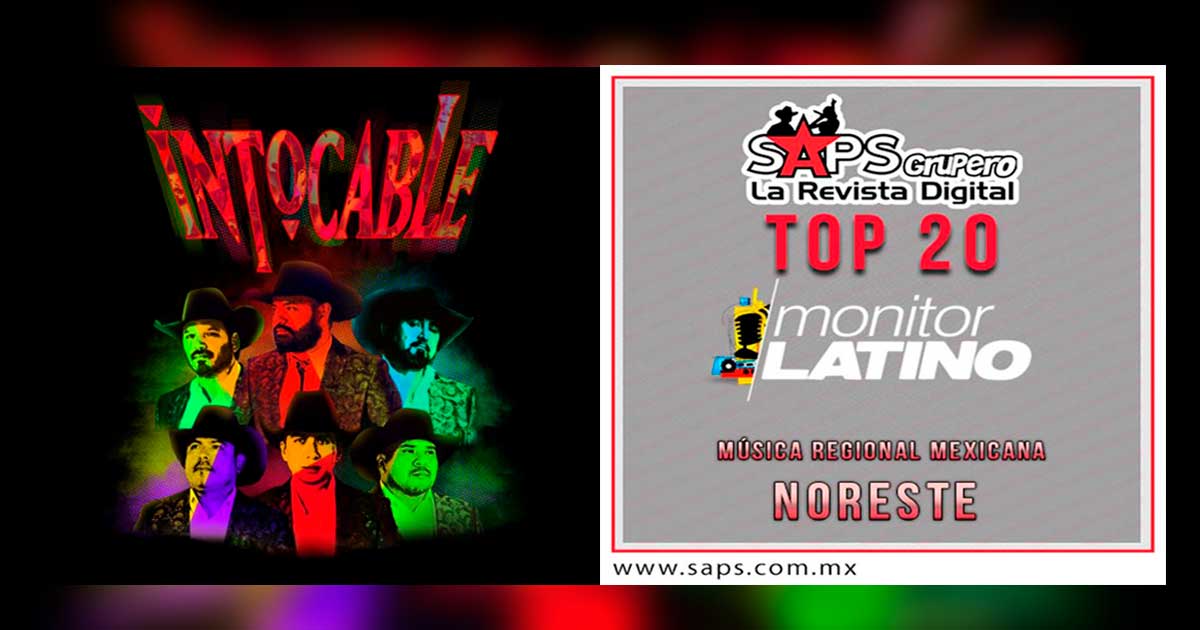 Top 20 de la Música Popular del Noreste por monitorLATINO del 23 al 29 de Octubre de 2017