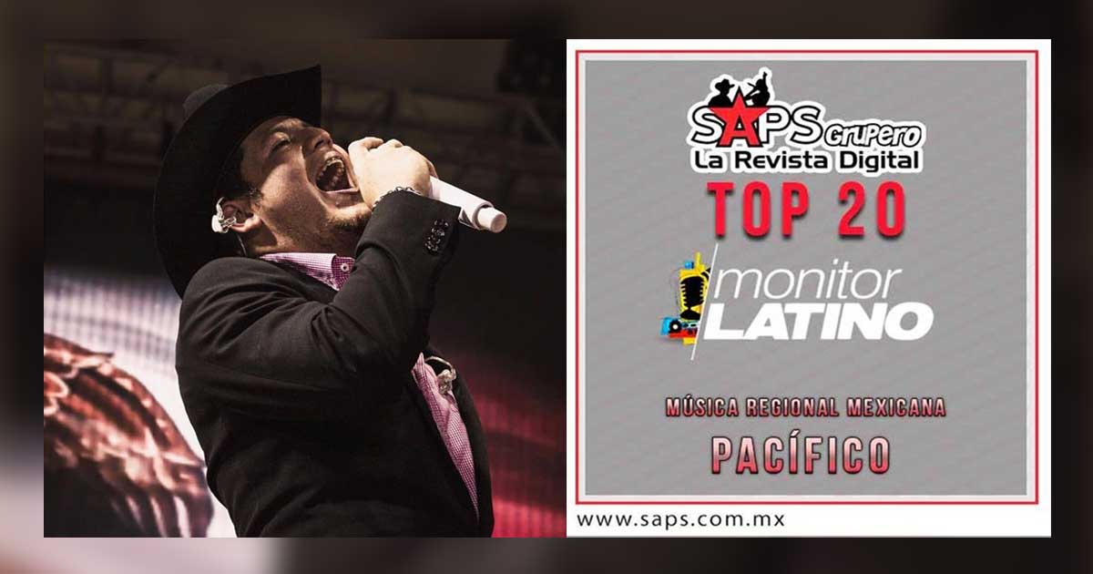 Top 20 de la Música Popular del Pacífico de México por monitorLATINO del 30 de Octubre al 05 de Noviembre de 2017