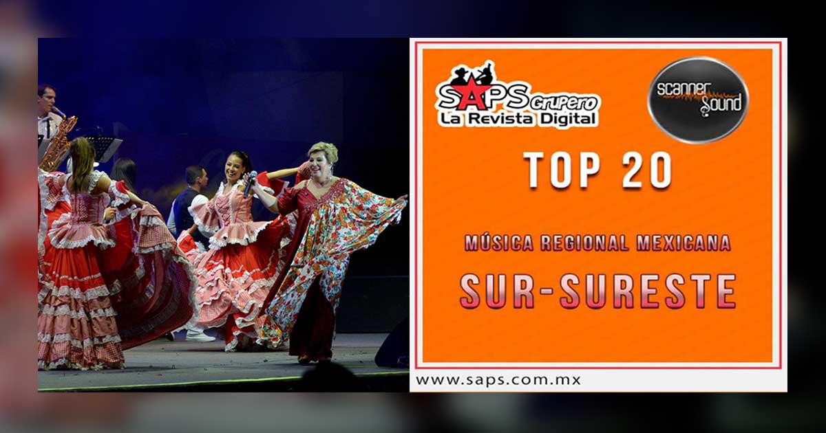 Top 20 de la Música Popular del Sureste de México por Scanner Sound del 13 al 19 de Noviembre de 2017