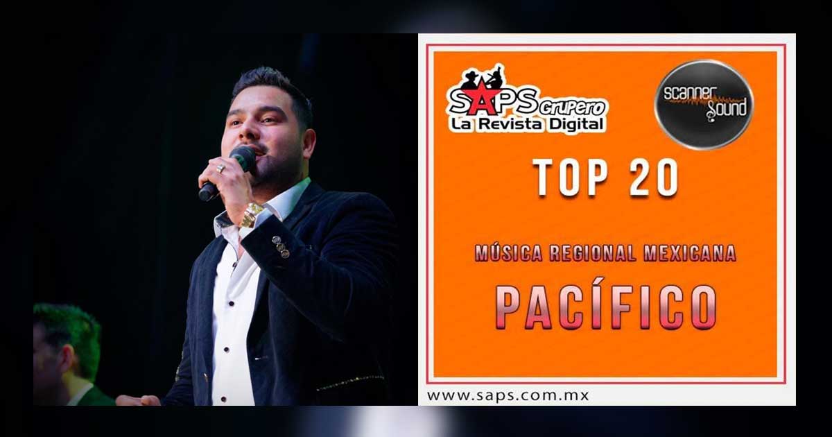 Top 20 de la Música Popular del Pacífico de México por Scanner Sound del 20 al 26 de Noviembre de 2017